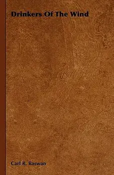 Drinkers of the Wind, Hardcover/Carl R. Raswan