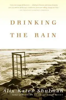 Drinking the Rain, Paperback/Alix Kates Shulman