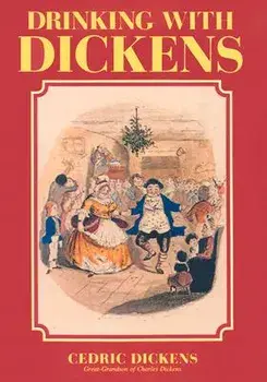 Drinking with Dickens/Cedric Charles Dickens