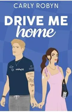 Drive Me Home - Carly Robyn