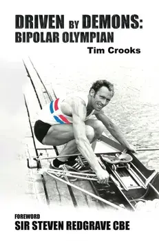 Driven by Demons: Bipolar Olympian, Paperback/Tim Crooks