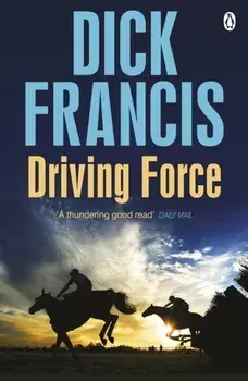 Driving Force, Paperback/Dick Francis