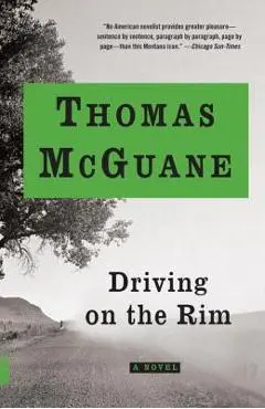 Driving on the Rim - Thomas Mcguane
