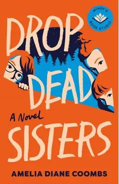 Drop Dead Sisters - Amelia Diane Coombs