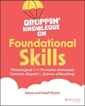 Droppin' Knowledge on Foundational Skills. Phonological and Phonemic Awareness Exercises Aligned to the Science of Reading, Paperback/***