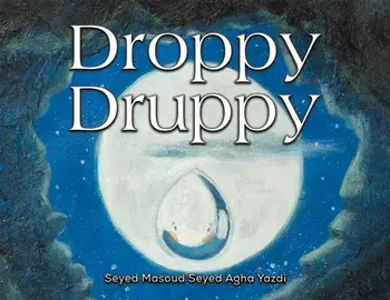 Droppy Druppy, Paperback/Seyed Masoud Seyed Agha Yazdi