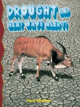 Drought and Heatwave Alert!, Paperback/Paul C. Challen