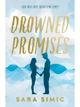 Drowned Promises, Paperback/Sara Simic