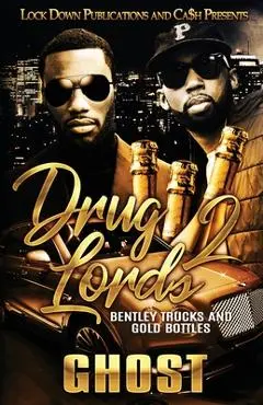 Drug Lords 2: Bentley Trucks and Gold Bottles - Ghost