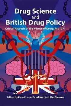 Drug Science and British Drug Policy. Critical Analysis of the Misuse of Drugs Act 1971, Paperback/***