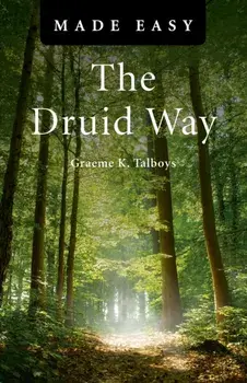 Druid Way Made Easy, Paperback/Graeme K. Talboys