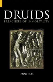 Druids. Preachers of Immortality, Paperback/Anne Ross
