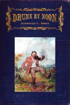 Drunk by Noon, Paperback/Jennifer L. Knox