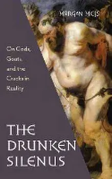 Drunken Silenus, Paperback/Morgan Meis