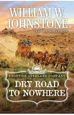 Dry Road to Nowhere - William W. Johnstone