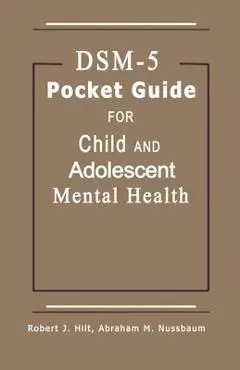 DSM-5 Pocket Guide for Child and Adolescent Mental Health 2015 Edition - Abraham Nussbaum