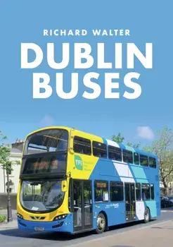 Dublin Buses, Paperback/Richard Walter