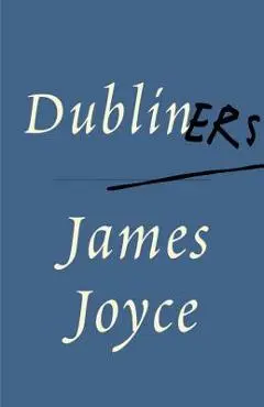 Dubliners - James Joyce