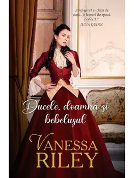 Ducele, doamna si bebelusul/Vanessa Riley