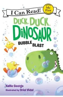 Duck, Duck, Dinosaur: Bubble Blast - Kallie George