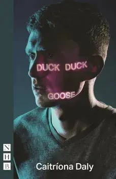 Duck Duck Goose (NHB Modern Plays), Paperback/Catriona Daly