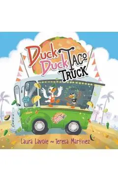 Duck Duck Taco Truck - Laura Lavoie