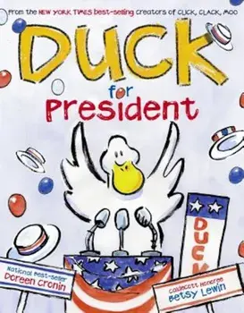 Duck for President, Hardcover/Doreen Cronin
