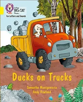 Ducks on Trucks. Band 03/Yellow, Paperback/Samantha Montgomerie