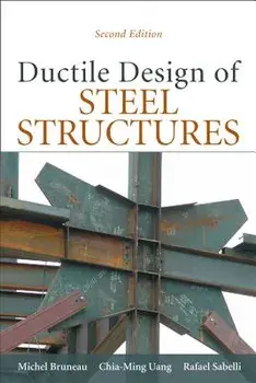 Ductile Design of Steel Structures, Hardcover/Michel Bruneau