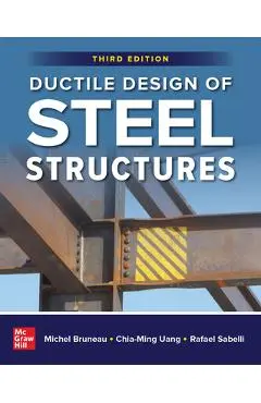 Ductile Design of Steel Structures, Third Edition - Michel Bruneau