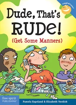 Dude, That's Rude!: (Get Some Manners), Paperback/Pamela Espeland