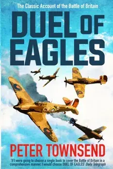 Duel of Eagles, Paperback/Peter Townsend