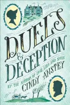 Duels & Deception, Paperback/Cindy Anstey