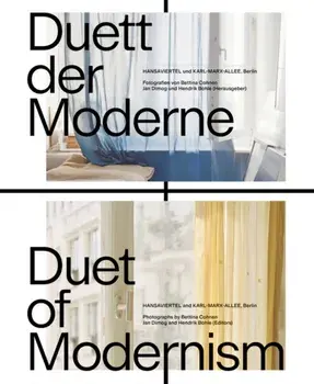 Duett der Moderne / Duet of Modernism. Hansaviertel & Karl-Marx-Allee, Berlin Fotografien von / Photographs by Bettina Cohnen, Paperback/***