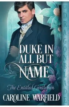 Duke in All But Name - Caroline Warfield