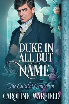 Duke in All But Name, Paperback/Caroline Warfield