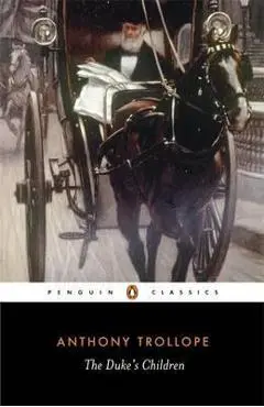 Duke's Children - Anthony Trollope