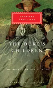 Duke's Children, Hardback/Anthony Trollope