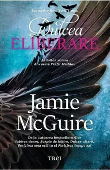 Dulcea eliberare/Jamie Mcguire