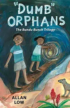 Dumb Orphans. The Bundu Bunch Trilogy, Paperback/Allan Low