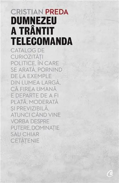 Dumnezeu a trantit telecomanda | Cristian Preda