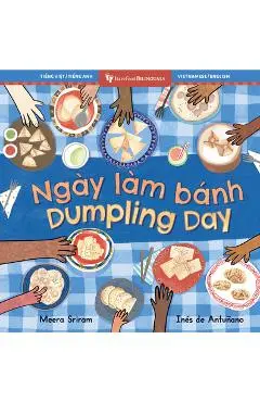 Dumpling Day (Bilingual Vietnamese & English) - Meera Sriram
