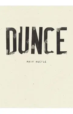 Dunce - Mary Ruefle