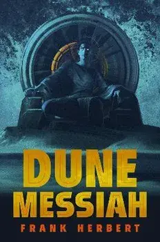 Dune Messiah: Deluxe Edition, Hardcover/Frank Herbert