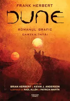 Dune. Romanul grafic. Cartea I/Brian Herbert, Kevin J. Anderson, Patricia Martin, Raul Allen