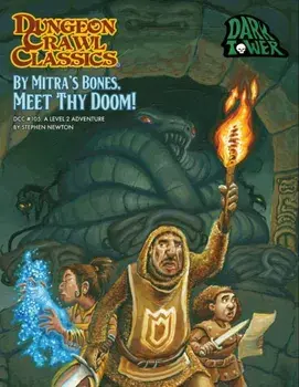 Dungeon Crawl Classics #105 By Mitra’s Bones, Meet Thy Doom!, Paperback/Stephen Newton