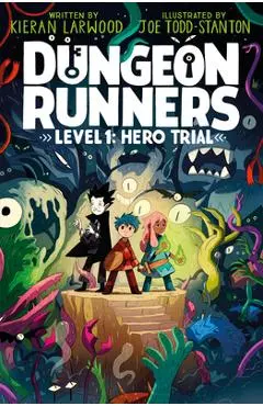 Dungeon Runners: Hero Trial - Kieran Larwood
