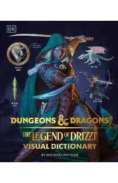 Dungeons and Dragons the Legend of Drizzt Visual Dictionary - Michael Witwer