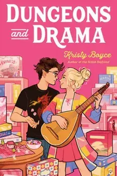 Dungeons and Drama, Paperback/Kristy Boyce