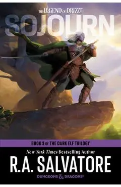 Dungeons & Dragons: Sojourn (the Legend of Drizzt): Book 3 of the Dark Elf Trilogy; New York Times Bestselling Author - R. A. Salvatore
